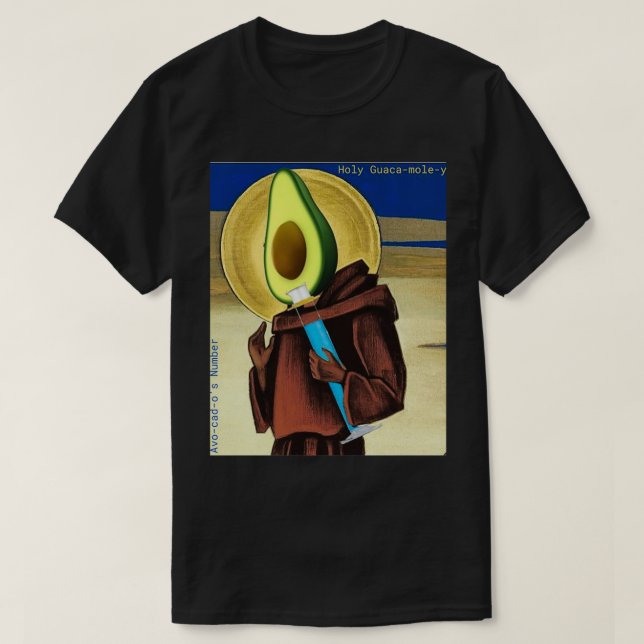 Holy Guacamoley T-Shirt (Design Front)