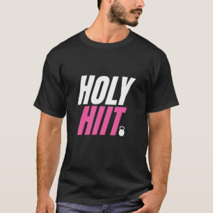 Holy Hiit Funny Womens Hiit Workout Cardio Gym T-Shirt