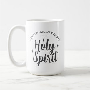 Holy Holiday Spirit Religious Christmas Coffee Mug