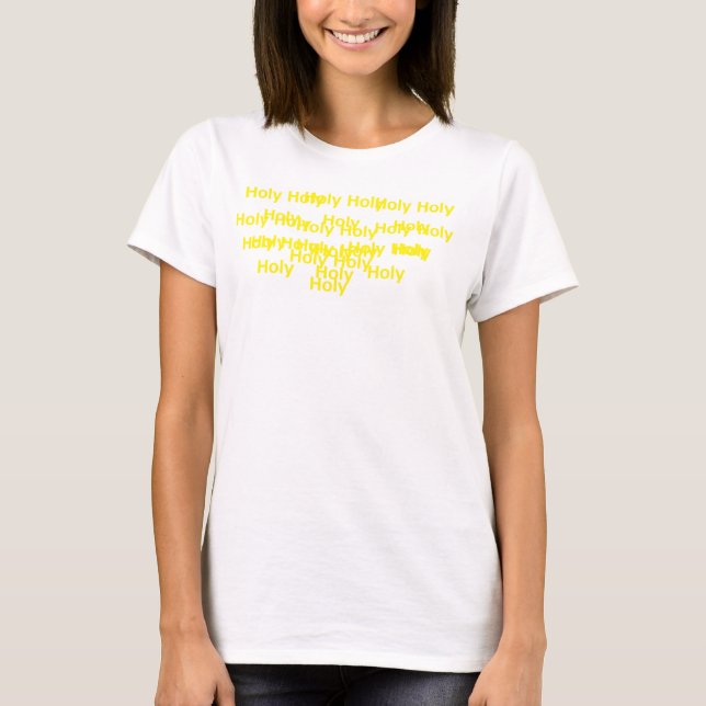 Holy Holy Holy T-Shirt (Front)