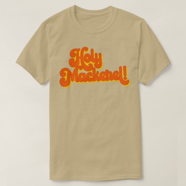 Holy Mackerel Funny Saying Fun Typography 1 T-Shirt (Design Front)