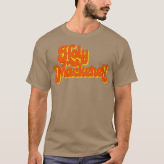 Holy Mackerel Funny Saying Fun Typography 1 T-Shirt