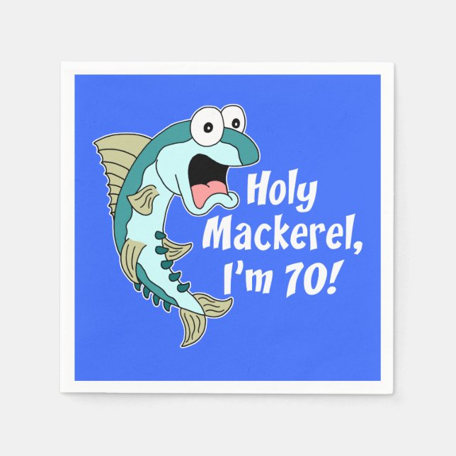 Holy Mackerel I'm 70 Blue 70th Party Napkins (Front)