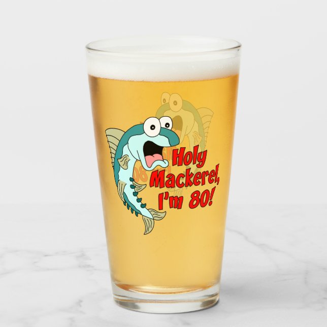 Holy Mackerel I'm 80 Funny Fishing Glass (Front Filled)