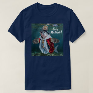 Holy Mackerel T-Shirt
