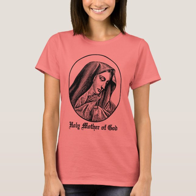 Holy Mother of God Custom T-Shirt (Front)