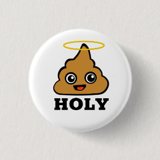 Holy Poop 3 Cm Round Badge
