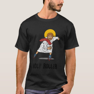 Holy Roller Jesus Roller Skates Skating T-Shirt