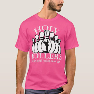 Holy Rollers Matching Bowling team  T-Shirt