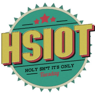 Holy Sh** It’s Only Tuesday funny retro t shirt