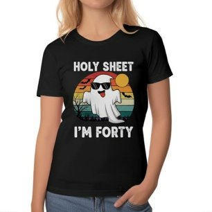 Holy Sheet I'm Forty   Funny 40th Birthday T-Shirt