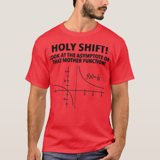 Holy Shift curves and functions math 1 T-Shirt