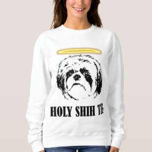 Holy Shih Tzu - Cute Animal Pet Paw Dog Lover Sweatshirt