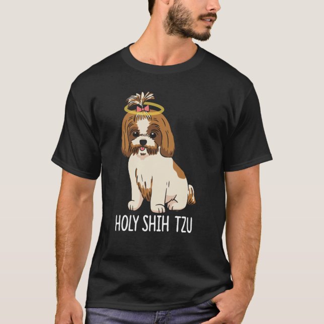 Holy Shih Tzu T-Shirt (Front)