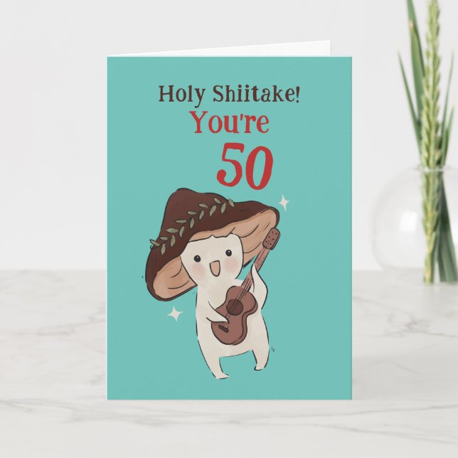 Holy Shiitake Funny 40th 50th 60th Birthday Pun Card (Front)