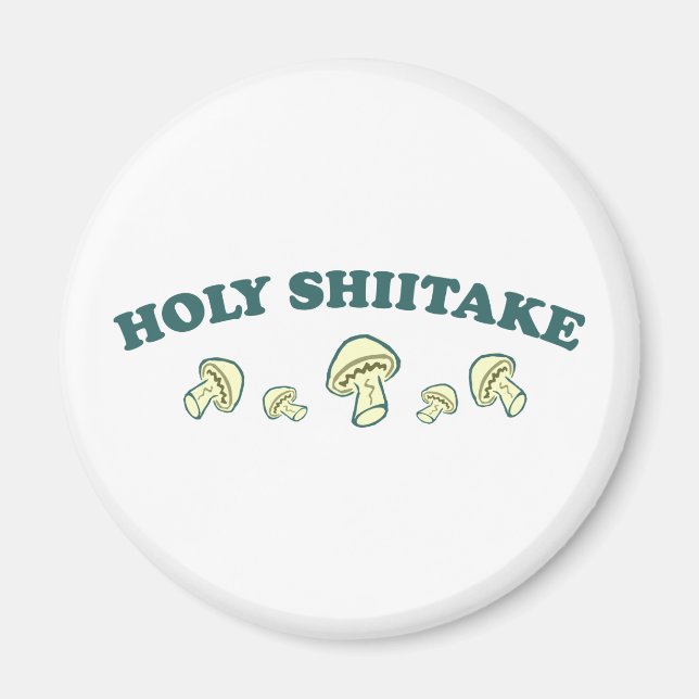 Holy Shiitake Magnet (Front)