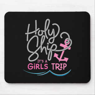 Holy Ship Girls Trip Shirt Fun Cruise Vacation Nau Mouse Mat