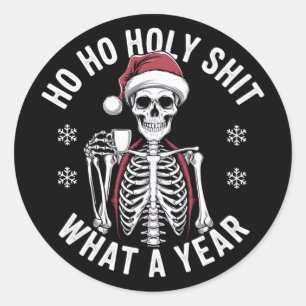 Holy Shirt What A Year Christmas Humour Skeleton  Classic Round Sticker
