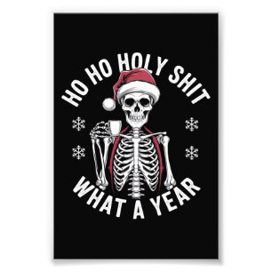 Holy Shirt What A Year Christmas Humour Skeleton  Photo Print