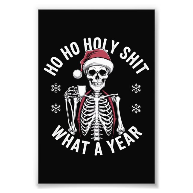 Holy Shirt What A Year Christmas Humour Skeleton  Photo Print (Front)