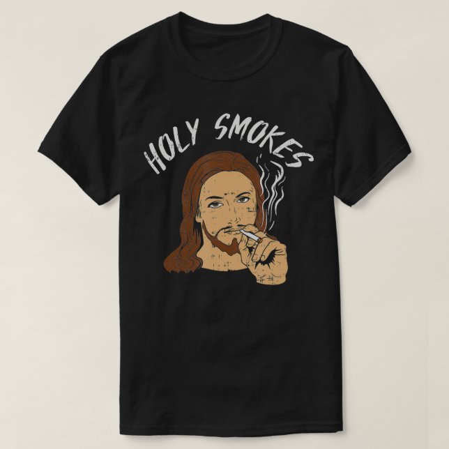 Holy Smokes Funny Jesus Christian  T-Shirt (Design Front)