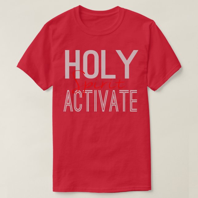 Holy Spirit Activate  Religious Christian Love Hop T-Shirt (Design Front)