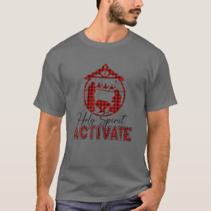 Holy Spirit Activate True Story Nativity Christmas T-Shirt