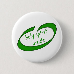 Holy Spirit Inside Christian 6 Cm Round Badge