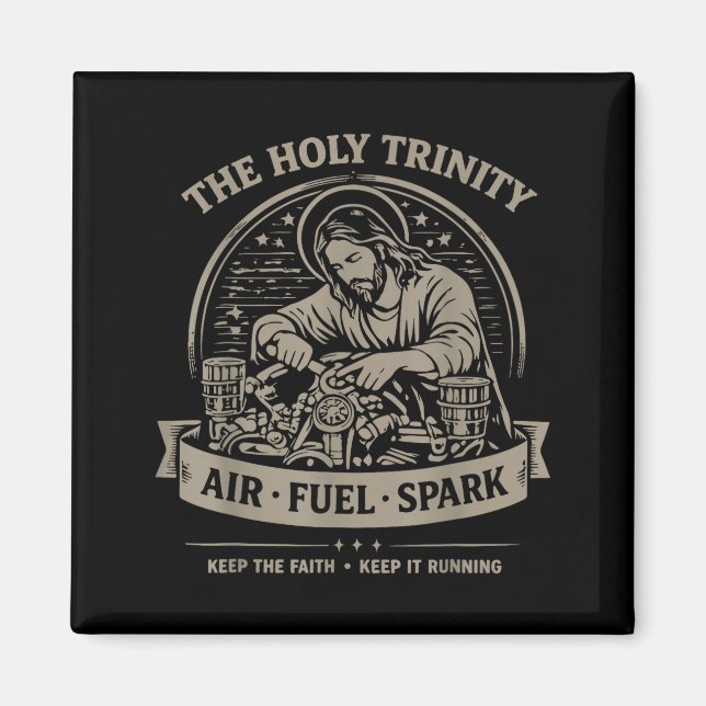 Holy Trinity Air Fuel Spark Keep The Faith Keep Magnet (Front)