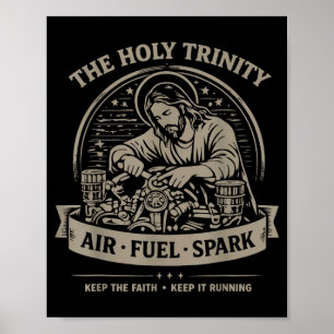 Holy Trinity Air Fuel Spark Keep The Faith Keep Poster