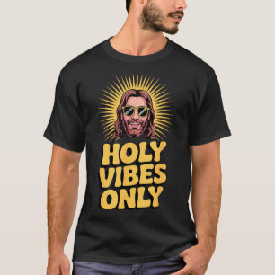 Holy Vibes Only Funny Jesus Religious Christian Fa T-Shirt