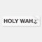Holy Wah! U.P. Bumper sticker