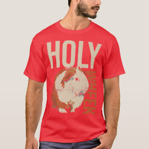 Holy Wheek Quote for a Cavy Lover T-Shirt