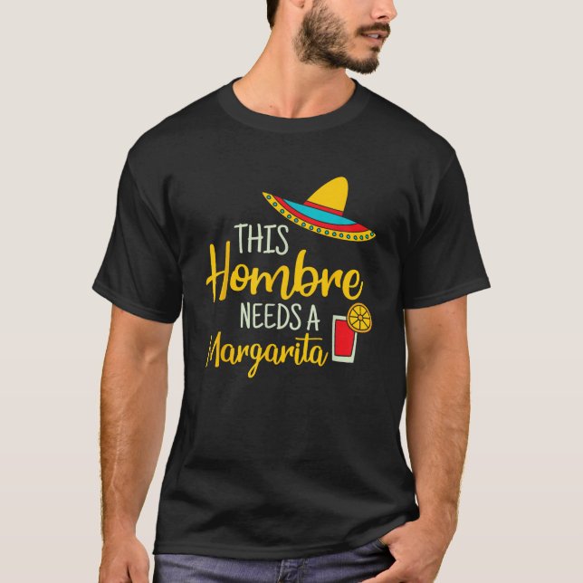 Hombre Margarita Mexican Fiesta Funny Cinco de May T-Shirt (Front)