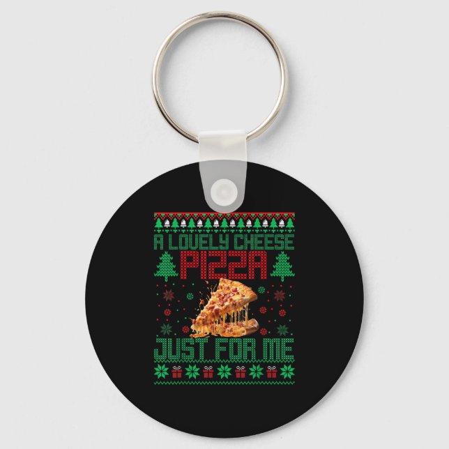 Home A Lovely Cheese Zza Just For Me Alone Christm Key Ring (Front)