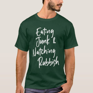 Home Alone Eating Junk And Watching Rubbish TShirt