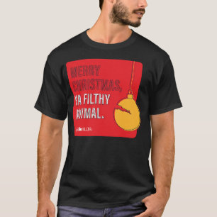 Home Alone Movie Quote Merry Christmas, Ya Filthy  T-Shirt