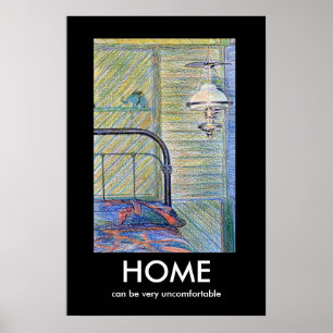 "HOME" Bedroom Drawing Demotivational Poster