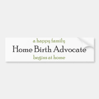 Home Birth Advocate Bumper Sticker