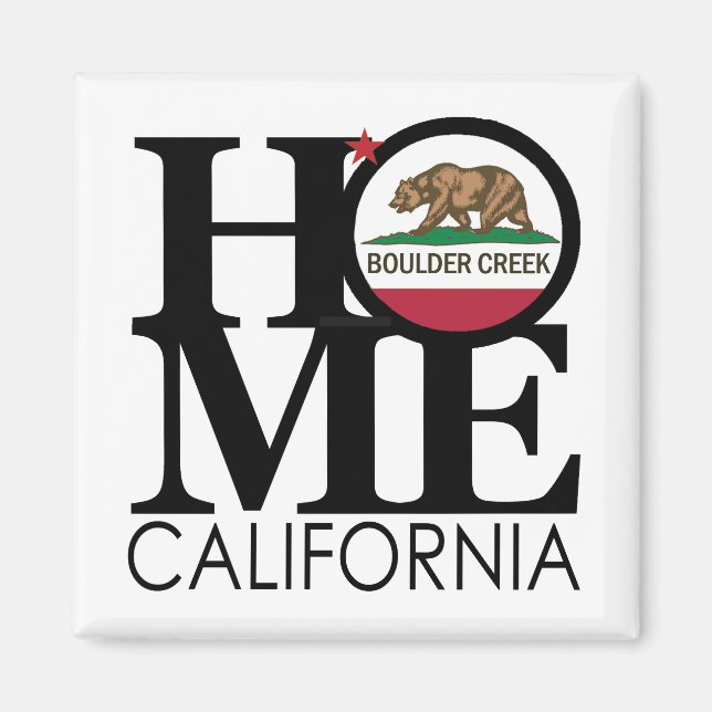 HOME Boulder Creek California Magnet (Front)