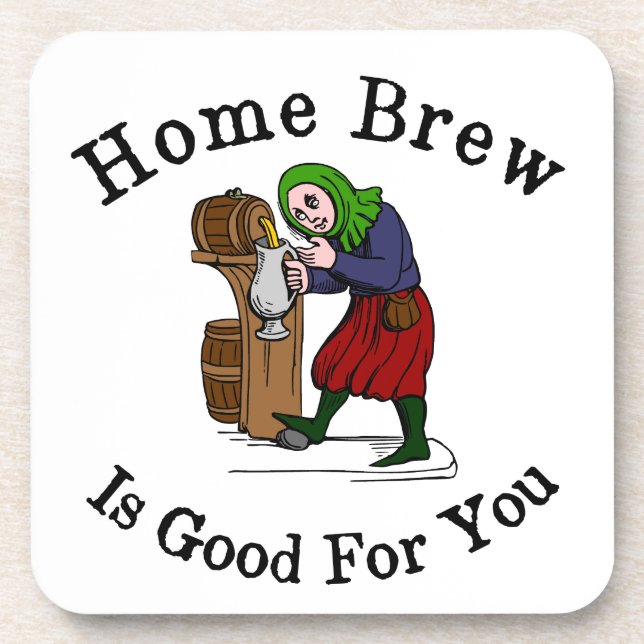 Home Brew Is Good for You Coaster (Front)