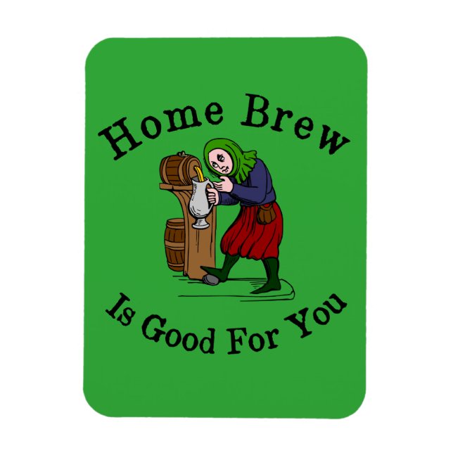 Home Brew Is Good for You Magnet (Vertical)