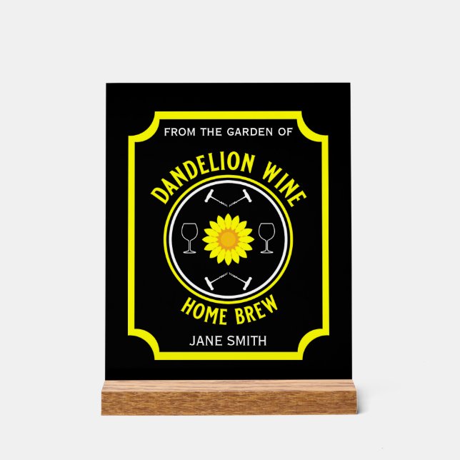 Home Brewed Dandelion Wine Custom Acrylic Sign (Front)