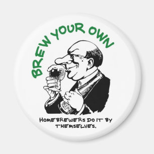 Home Brewers Do It By Themselves Magnet