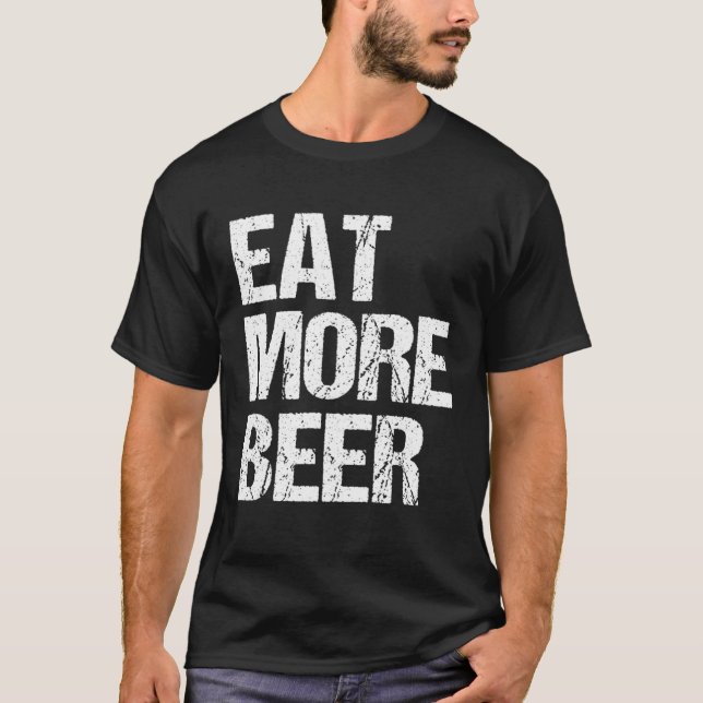 Home Brewing Craft House  Microbrewing Brew Eat Mo T-Shirt (Front)