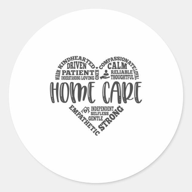 Home Care Aide, Home Care, Home Health Classic Round Sticker (Front)