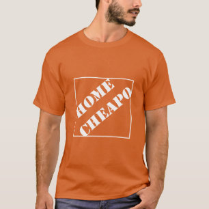 HOME CHEAPO SHIRT