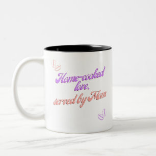 Home-cooked love, served by Mum Two-Tone Coffee Mug