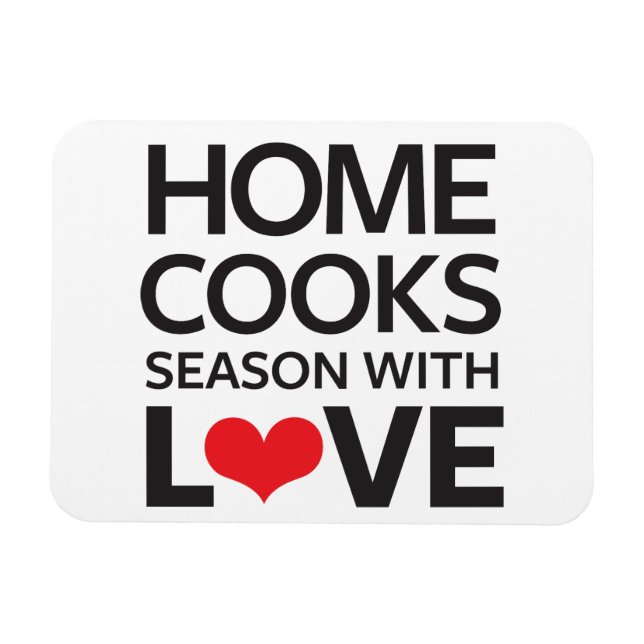Home Cooks Season With Love Magnet (Horizontal)