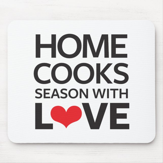 Home Cooks Season With Love Mouse Mat (Front)
